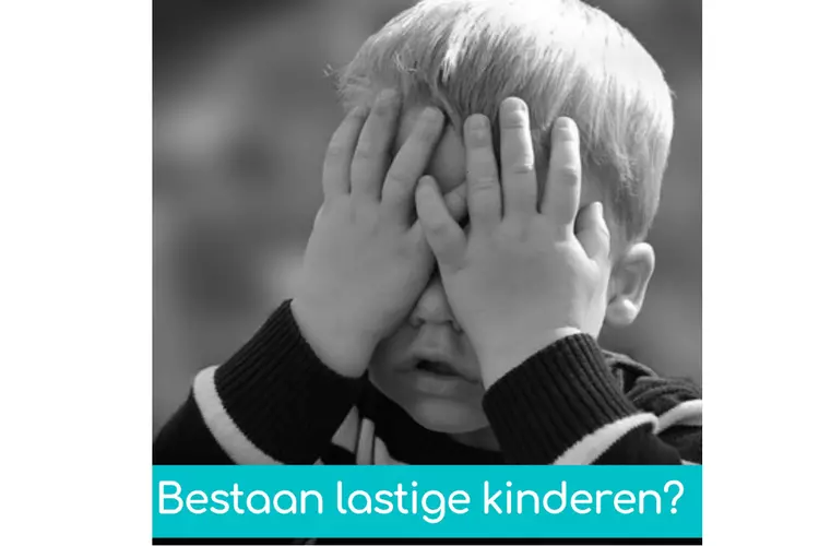 Bestaan lastige kinderen?